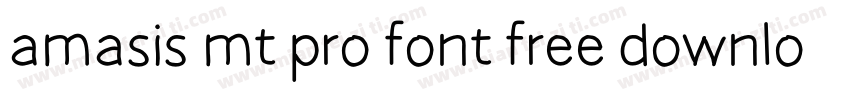 amasis mt pro font free download字体转换